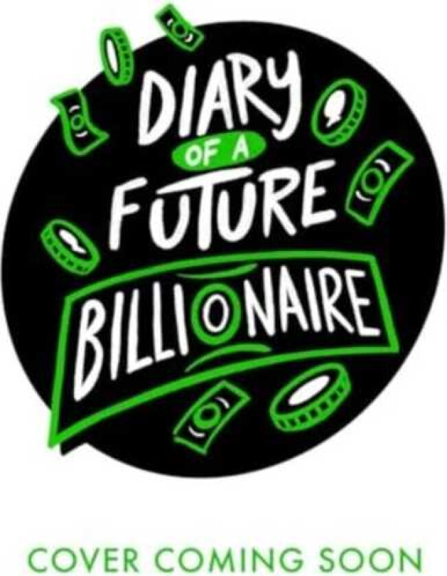 Diary of a Future Billionaire