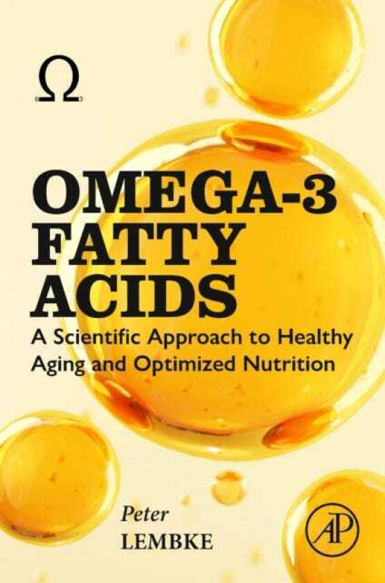 Omega3 Fatty Acids  A Scientific Approach to Healthy Aging and Optimized Nutrition
