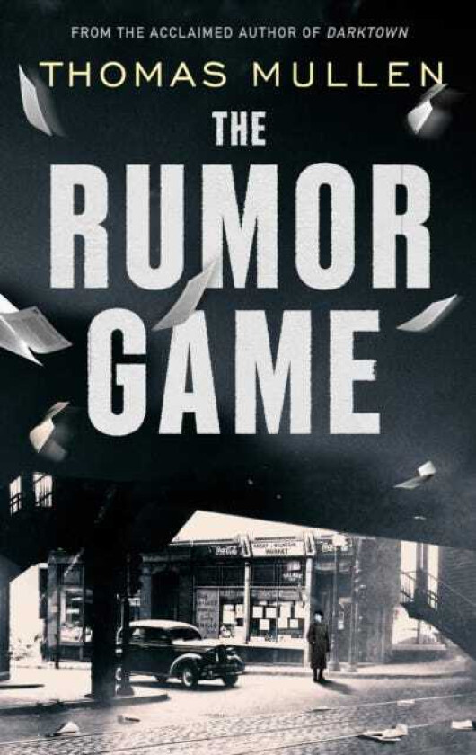 The Rumor Game The superb World War IIset US thriller from the awardwinning author of Darktown