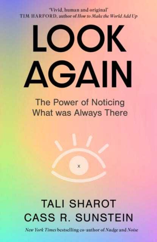 Look Again  The Power of Noticing What was Always There