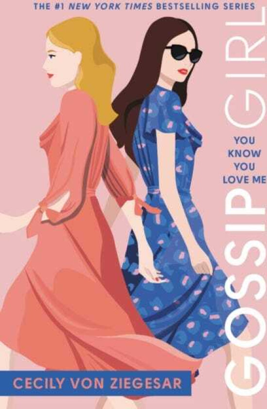 Gossip Girl: You Know You Love Me : A Gossip Girl Novel