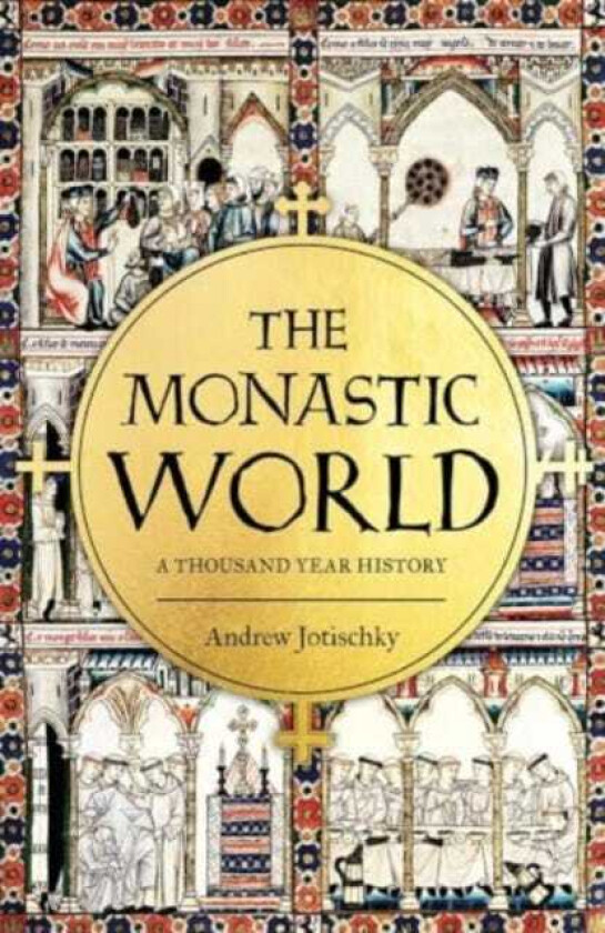 The Monastic World A 1,200Year History
