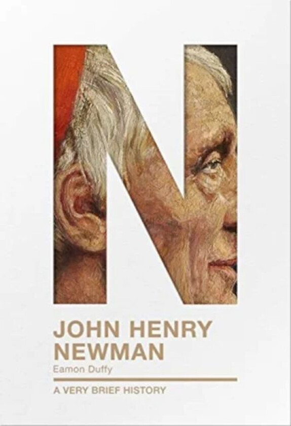 John Henry Newman: A Very Brief History av Professor Eamon Duffy