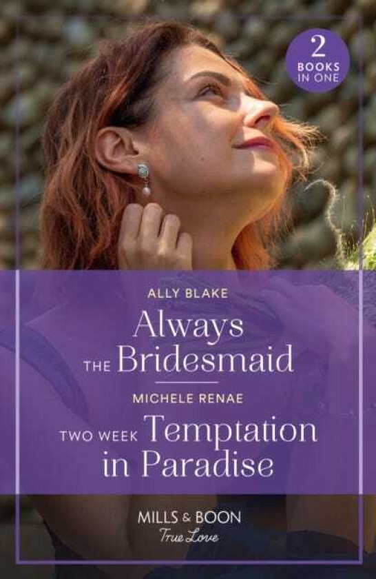 Always The Bridesmaid / Two Week Temptation In Paradise  Always the Bridesmaid / Two Week Temptation in Paradise