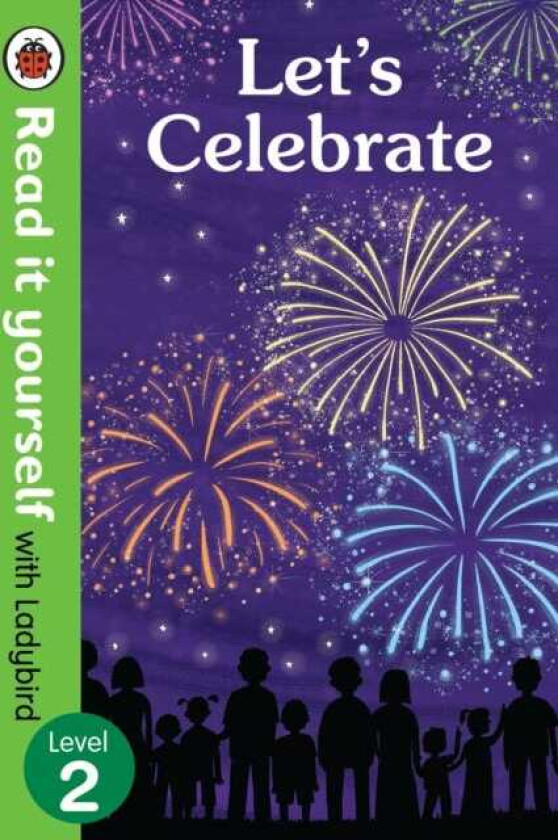 Let's Celebrate Read It Yourself with Ladybird Level 2