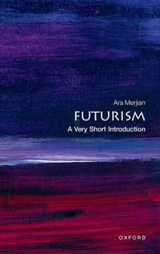 Futurism A Very Short Introduction