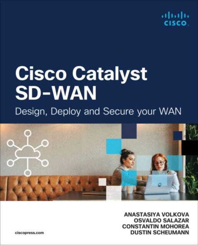 Cisco Catalyst SDWAN Design, Deploy and Secure your WAN