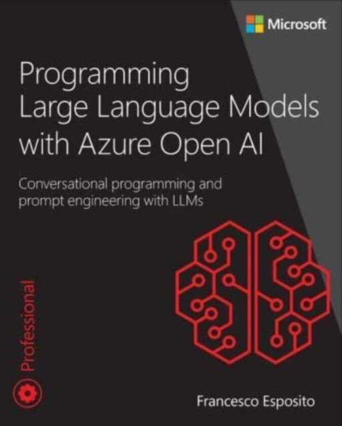 Programming Large Language Models with Azure Open AI Conversational programming and prompt engineering with LLMs