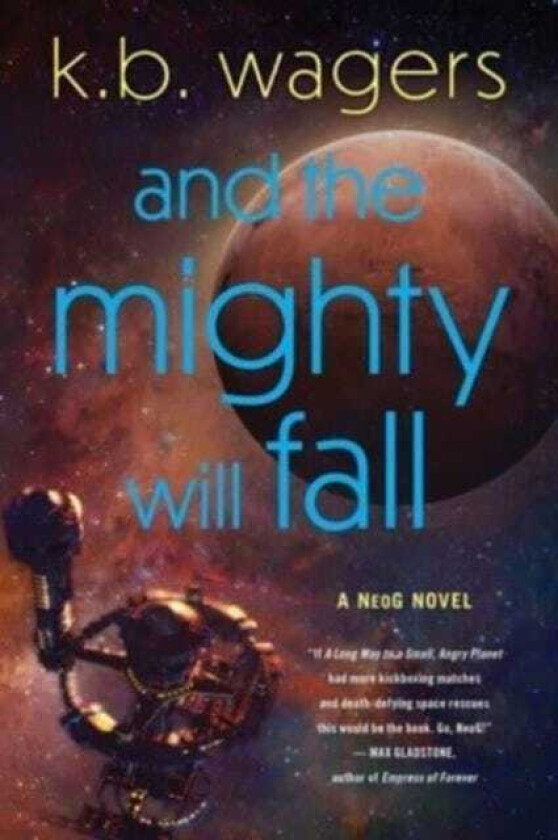 And the Mighty Will Fall  A NeoG Novel