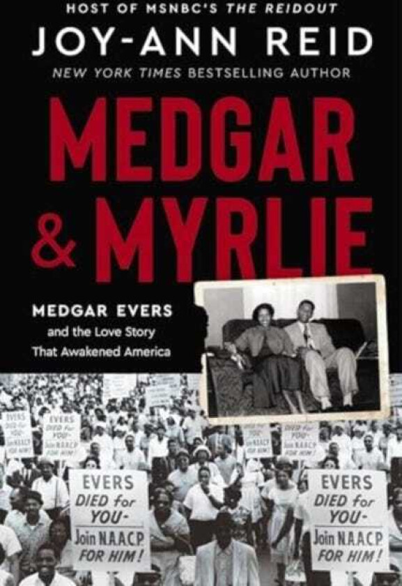 Medgar and Myrlie Medgar Evers and the Love Story That Awakened America