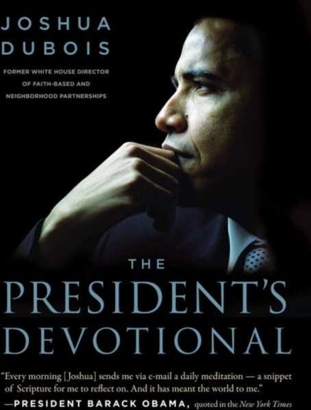 The President's Devotional The Daily Readings that Inspired President Obama