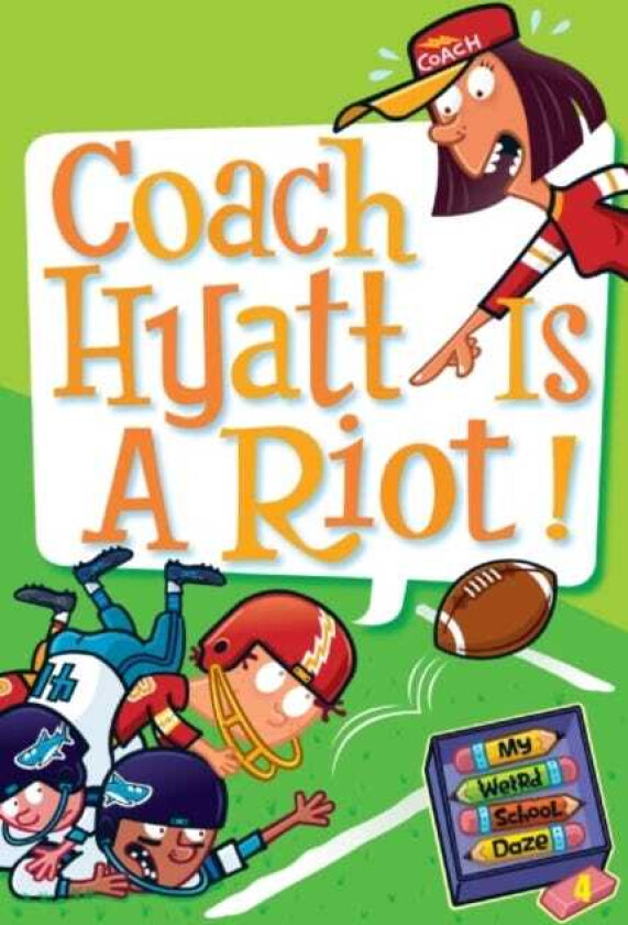 My Weird School Daze #4: Coach Hyatt Is a Riot!