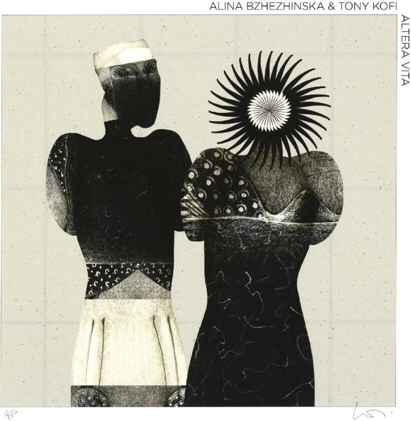 Alina Bzhezhinska, Tony Kofi Altera Vita LP/Vinyl