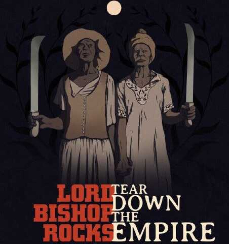 Lord Bishop Rocks Tear Down The Empire CD