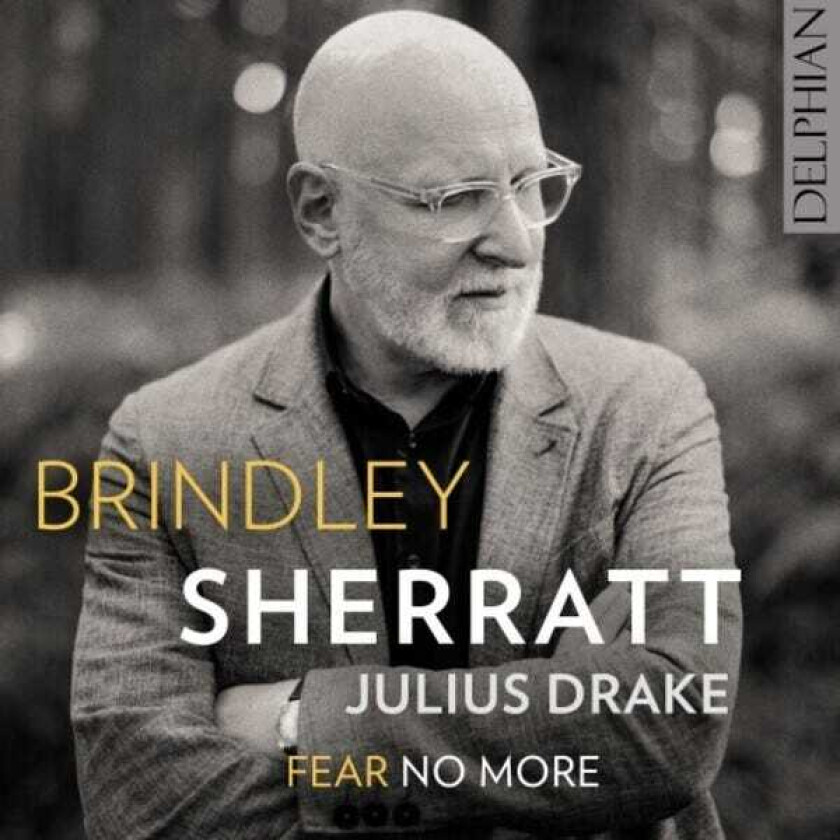 Brindley Sherratt, Julius Drake Fear No More CD