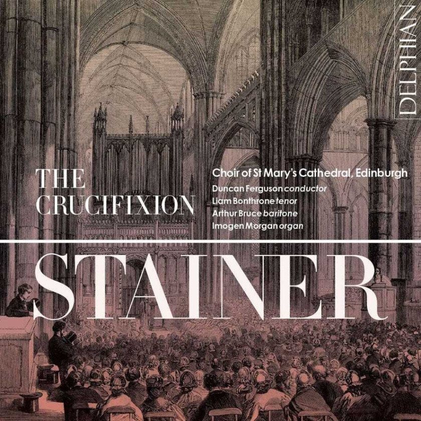 Choir of St Mary's Cathedral, Edinburgh, Duncan Ferguson, John Stainer Stainer: The Crucifixion CD