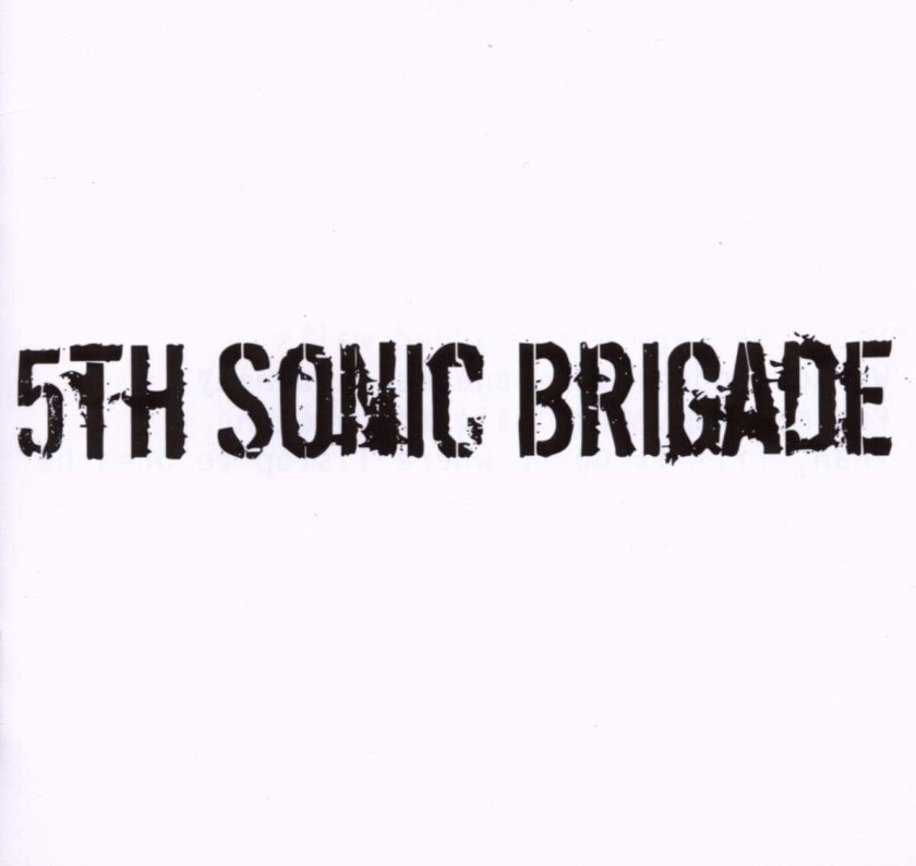 5th Sonic Brigade  5th Sonic Brigade  CD