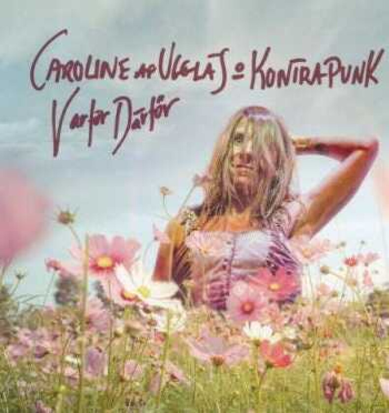 Caroline Af Ugglas, Kontrapunk Varför Därför CD