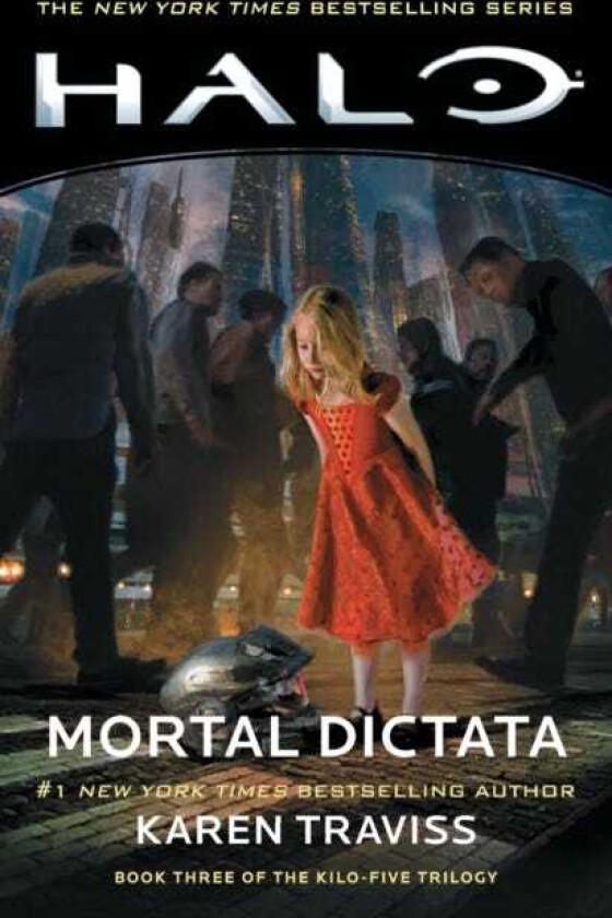 Halo: Mortal Dictata Book Three of the KiloFive Trilogy