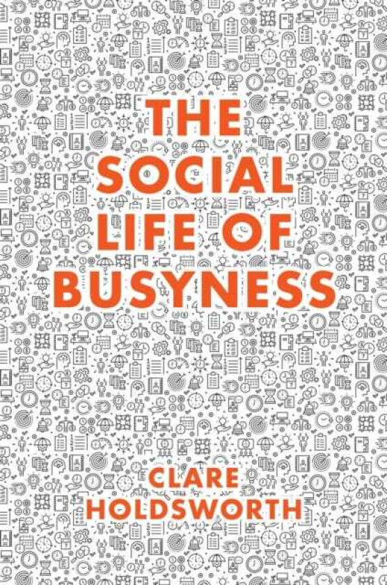The Social Life of Busyness
