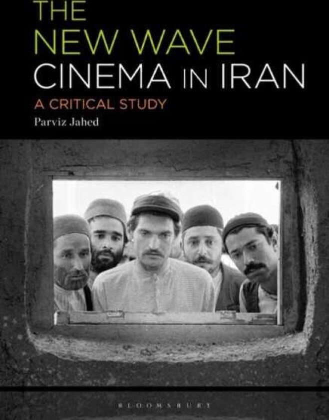 The New Wave Cinema in Iran A Critical Study