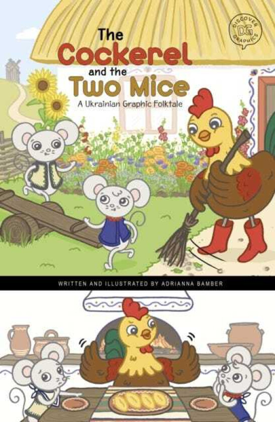 The Cockerel and the Two Mice A Ukrainian Graphic Folktale