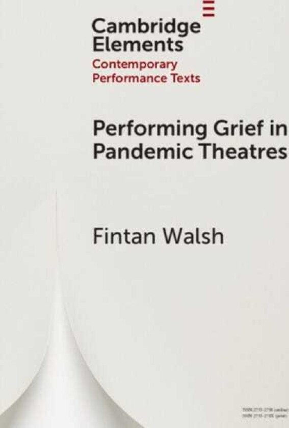 Performing Grief in Pandemic Theatres