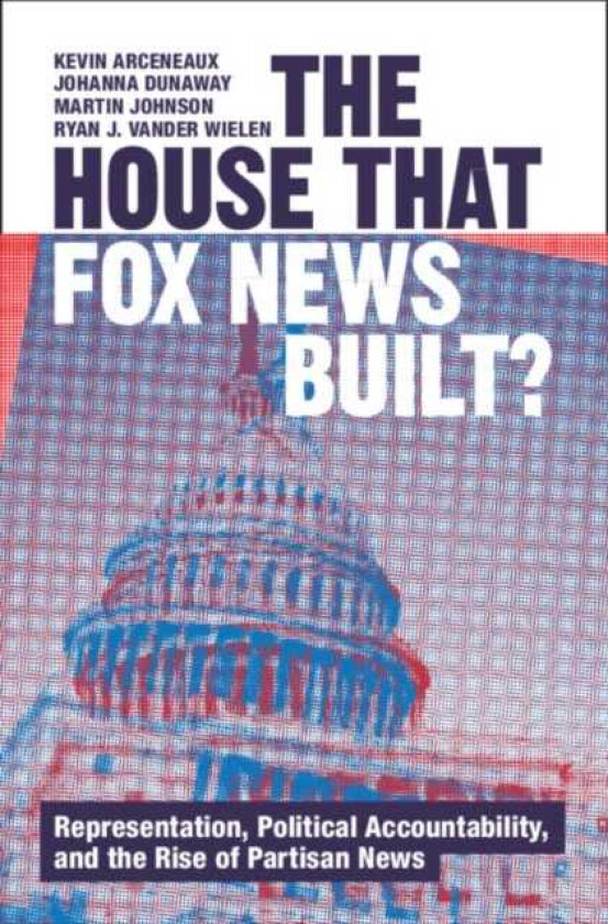 The House that Fox News Built? Representation, Political Accountability, and the Rise of Partisan News