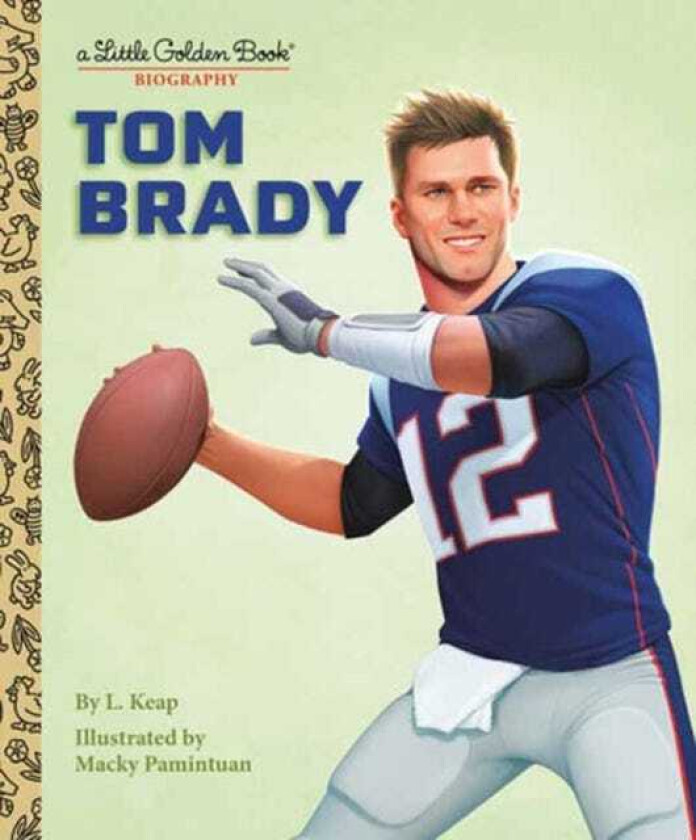 Tom Brady: A Little Golden Book Biography