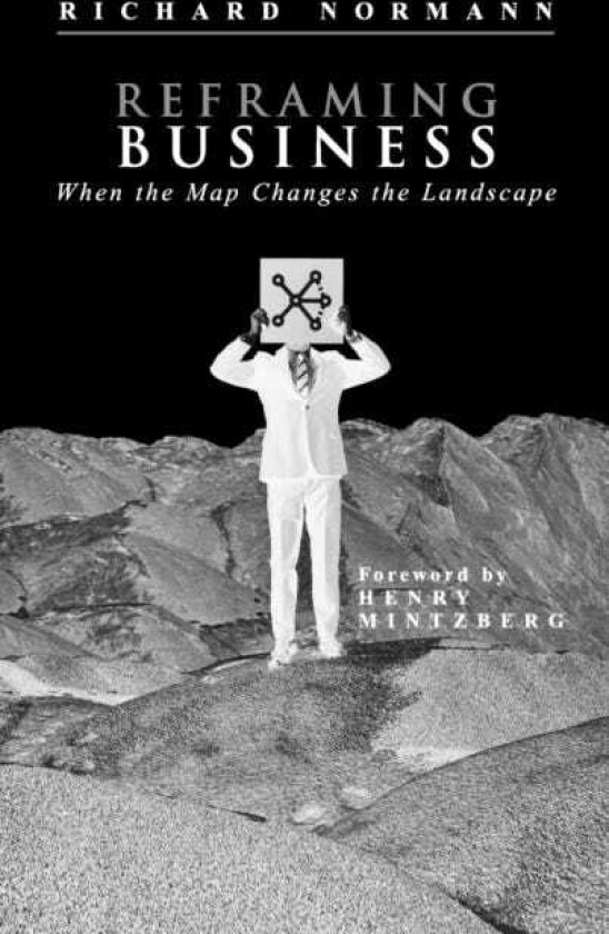 Reframing Business When the Map Changes the Landscape