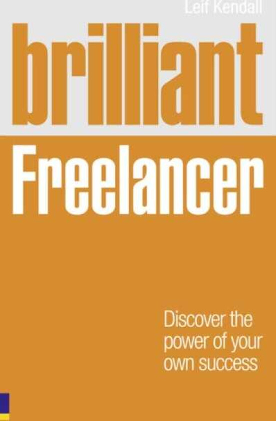 Brilliant Freelancer  Discover The Power Of Your Own Success