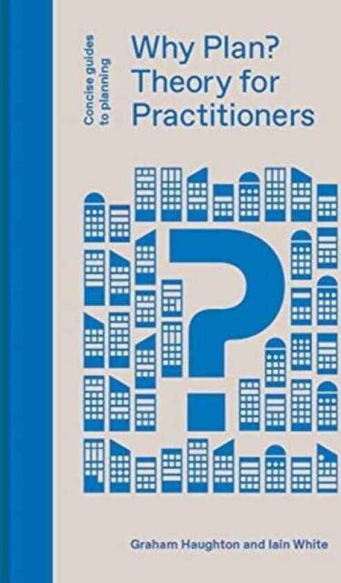 Why Plan? Theory for Practitioners