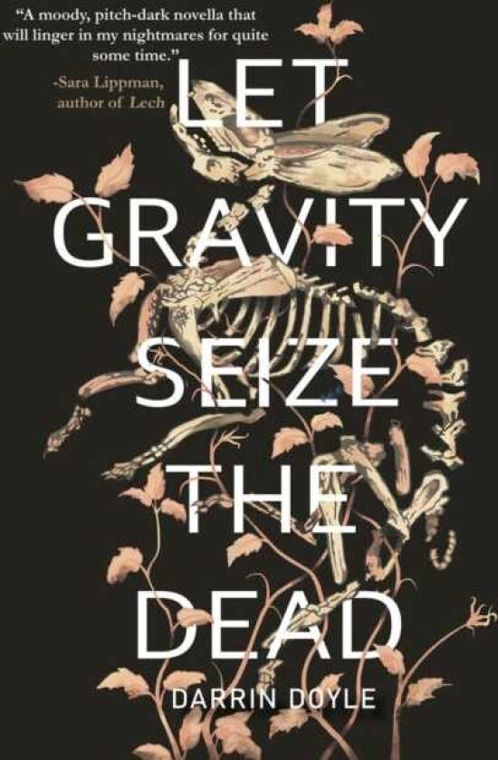 Let Gravity Seize the Dead