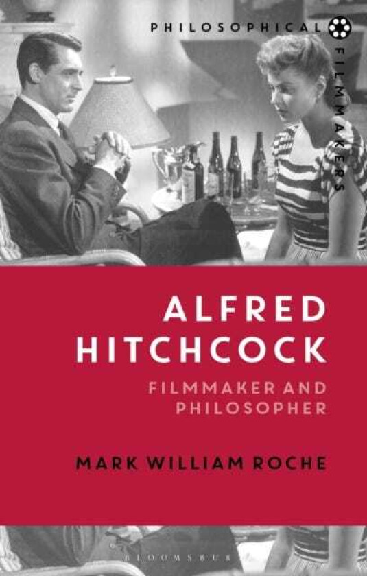 Alfred Hitchcock  Filmmaker and Philosopher