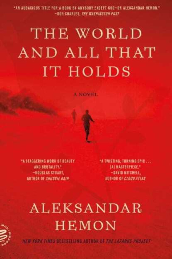 The World and All That It Holds A Novel