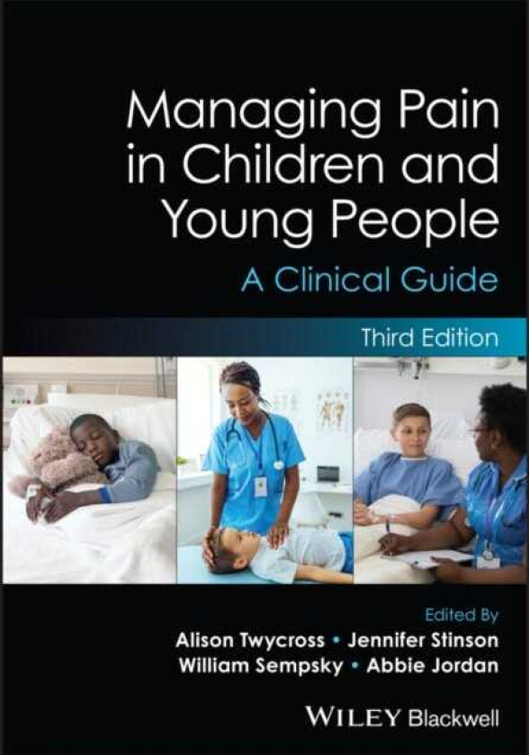 Managing Pain in Children and Young People A Clinical Guide