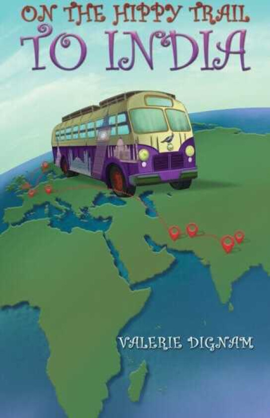 On the Hippy Trail to India