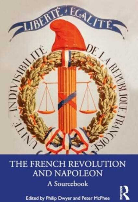 The French Revolution and Napoleon A Sourcebook