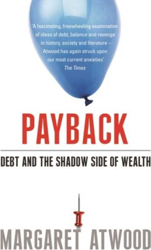 Payback Debt and the Shadow Side of Wealth