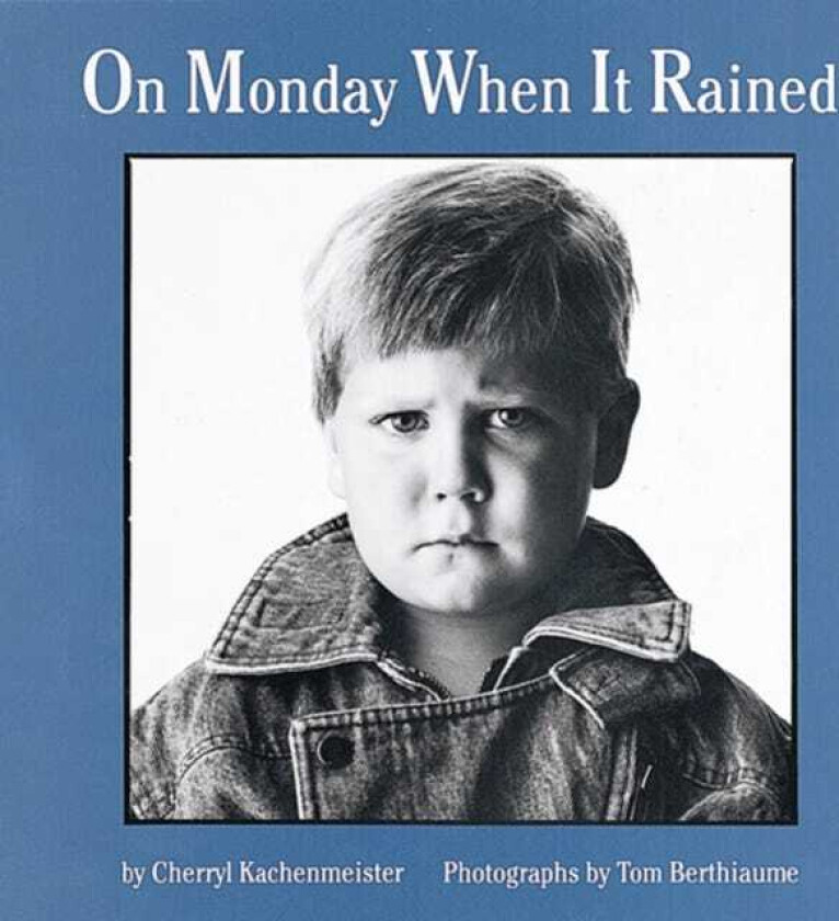 On Monday When It Rained