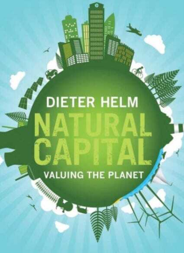 Natural Capital  Valuing the Planet