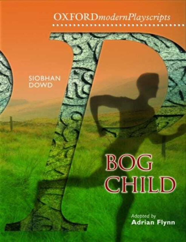 Oxford Playscripts: Bog Child