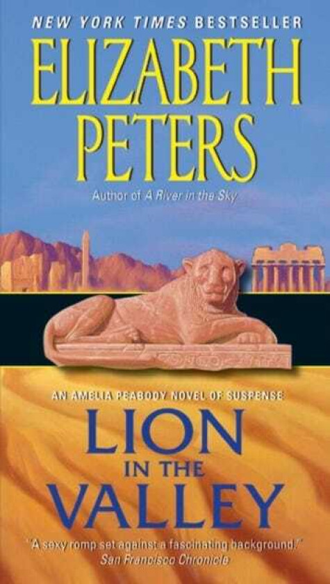 Lion in the Valley An Amelia Peabody Novel of Suspense