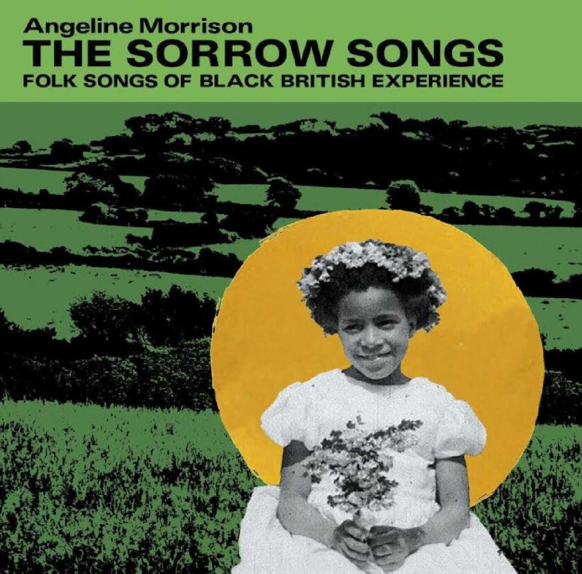 Angeline Morrison The Sorrow Songs: Folk Songs Of Black British Experience LP/Vinyl