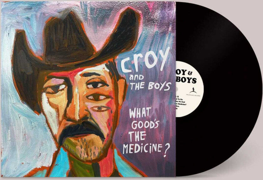 Croy And The Boys What Good's The Medicine? LP/Vinyl