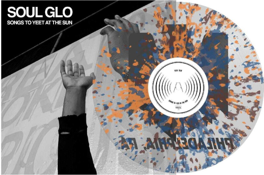 Soul Glo Songs To Yeet At The Sun LP/Vinyl