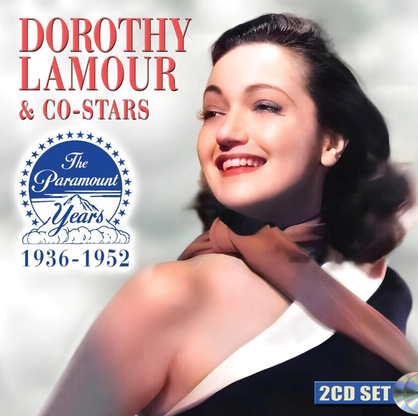 Dorothy Lamour Dorothy Lamour & Costars: The Paramount Years 1936 1952 CD