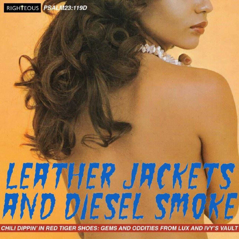 Diverse Artister Leather Jacket & Diesel Smoke: Chilli Dippin' In Red Tiger Shoes Gems & Oddities From Lux And Ivy's Vault CD