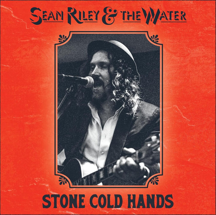 Sean Riley & The Water Stone Cold Hands CD