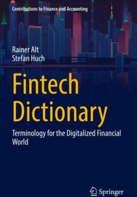 Fintech Dictionary Terminology for the Digitalized Financial World